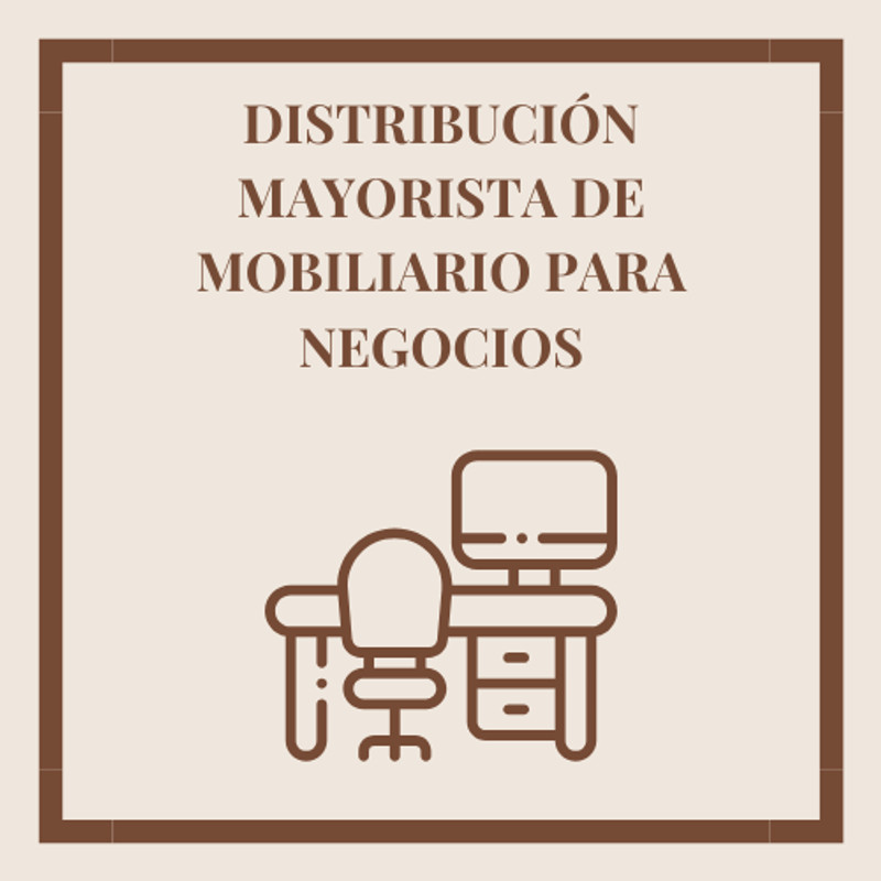 🪑 1. Distribución Mayorista de Mobiliario para Negocios